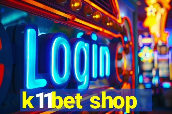 k11bet shop